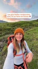 Le paradis des randonnées c’est la Suisse 