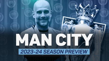 Man City 2023-24 preview: treble winners chase four in a row