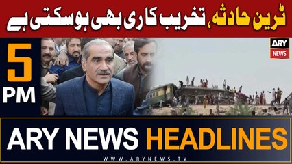 ARY News 5 PM Headlines 6th August 2023 | Nawabshah train accident