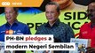 PH-BN promises a modern Negeri Sembilan, 4,000 affordable homes