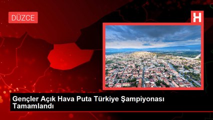 Gençler Açık Hava Puta Türkiye Şampiyonası Tamamlandı