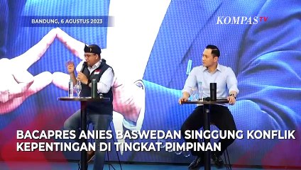 Kala Anies Singgung Pejabat Rangkap Jabatan, Sebut Picu Konflik Kepentingan