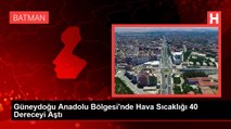 Güneydoğu Anadolu Bölgesi'nde Hava Sıcaklığı 40 Dereceyi Aştı