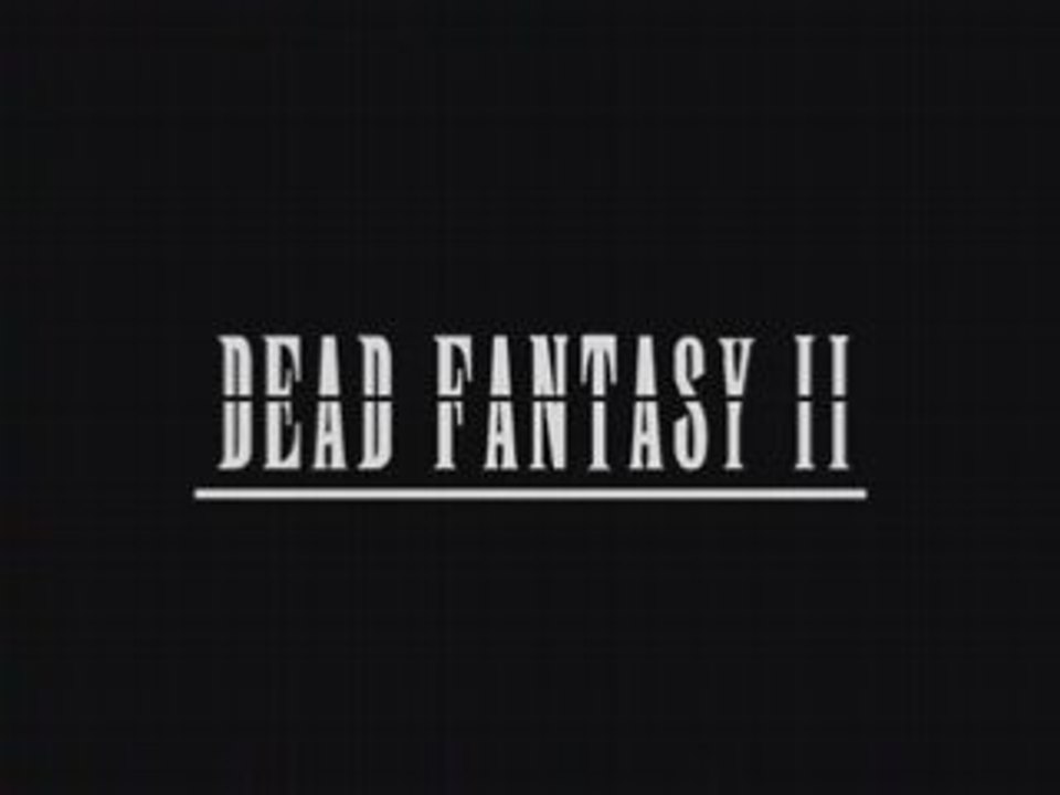 DEAD FANTASY II