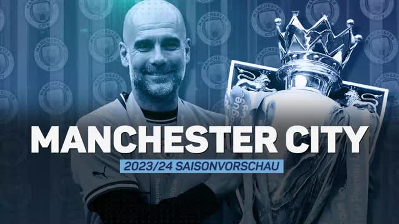 Manchester City - Vorschau auf die Saison 2023/24