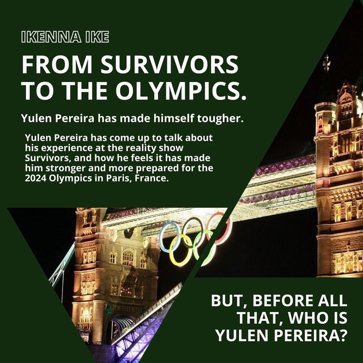 | IKENNA IKE | FROM SURVIVORS TO THE OLYMPICS: YULEN PEREIRA (PART 1) (@IKENNAIKE)