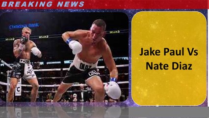 Jake Paul Vs Nate Diaz