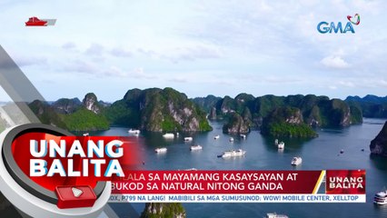 Vietnam, kilala sa mayamang kasaysayan at kultura bukod sa natural nitong ganda | UB