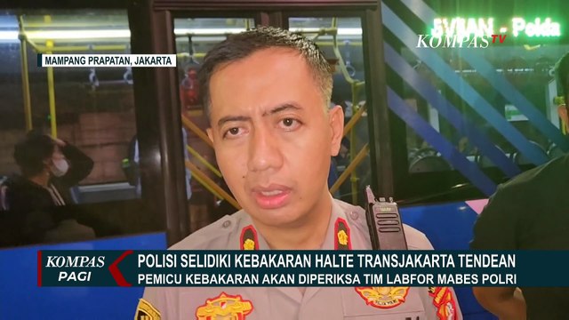 Pemicu Kebakaran halte Transjakarta di Tendean Akan Diperiksa Tim Labfor Mabes Polri