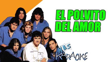 EL POLVITO DEL AMOR - Amar Azul (karaoke)