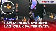 Gemas! Bayi Ketawa Geli Saat Sang Ayah Lakukan ini: Simulasi Lomba Tahan Tawa