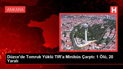 Düzce'de Tomruk Yüklü TIR'a Minibüs Çarptı: 1 Ölü, 20 Yaralı