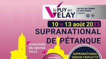 WebTV Le Puy-en-Velay : Supranational de pétanque triplette open 2023