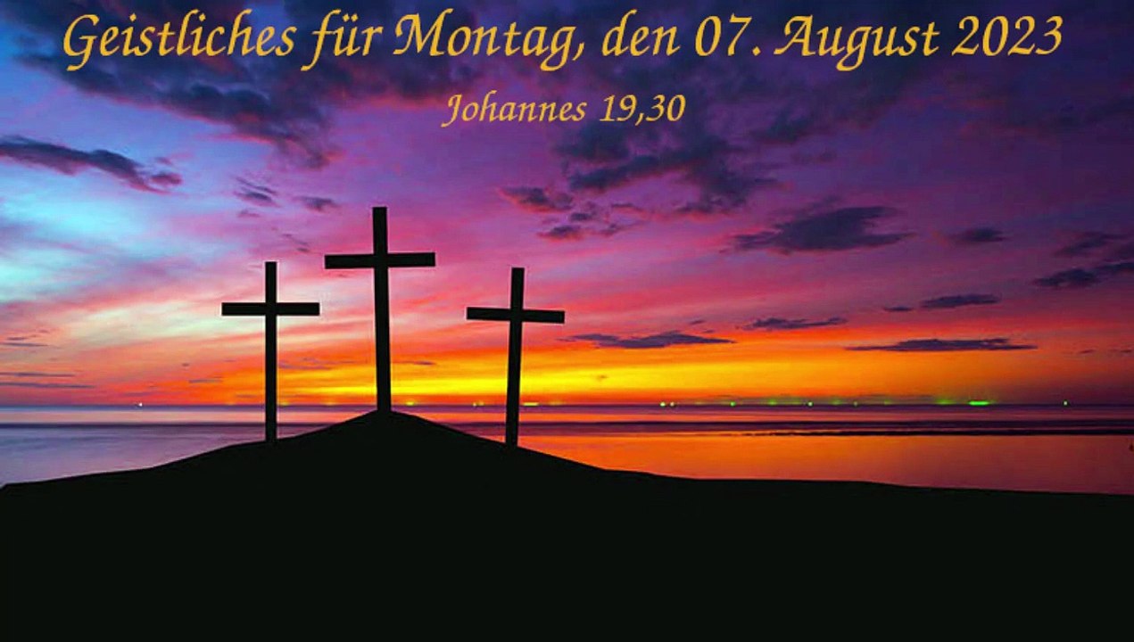 Geistliches für Montag, den 07. August 2023