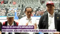 Polusi di Jakarta Memburuk, Presiden Jokowi Sebutkan Sejumlah Solusi