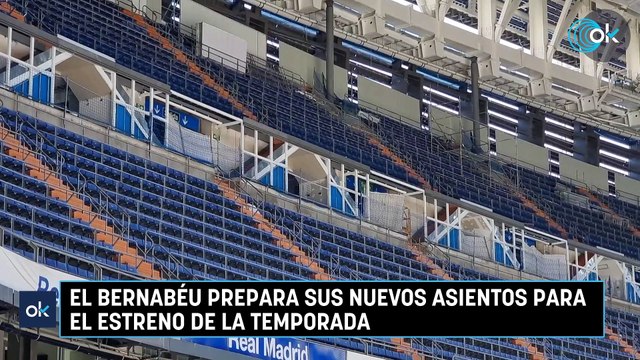 El Bernabéu prepara sus nuevos asientos para el estreno de la temporada