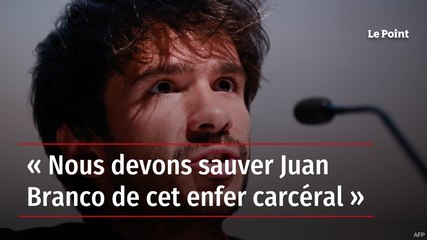 « Nous devons sauver Juan Branco de cet enfer carcéral »