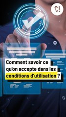 Qui lit VRAIMENT les conditions d’utilisation ? 