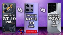Infinix GT 10 Pro vs Infinix Note 30 Pro vs Tecno Pova 5 Pro