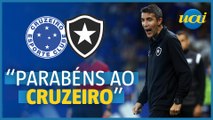 Técnico diz como o Cruzeiro conseguiu dominar o Botafogo