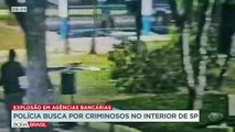 Polícia busca por criminosos no interior de São Paulo