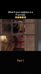 The Girl Next Door Hot Scene -  When you find your neighbor was a p-orn star and fall in love with her. Part 1