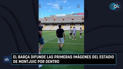 El Barça difunde las primeras imágenes del estadio de Montjuic por dentro