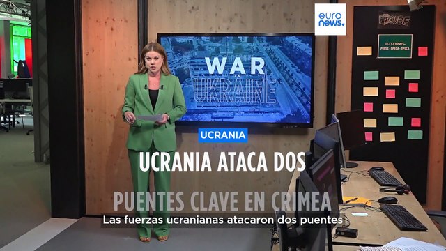 Mapa de la Guerra | Ucrania ataca dos puentes clave para Rusia que conectan Crimea y Jersón