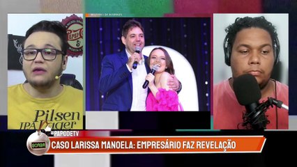 EMPRESÁRIO faz REVELAÇÃO sobre PAIS DE LARISSA MANOELA: 'MASSA DE MANOBRA'