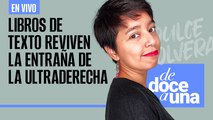 #EnVivo #DeDoceAUna | El Libro de Texto revive la entraña de ultraderecha: El Yunque-Unión de Padres