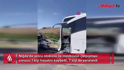Niğde'de yolcu otobüsü ile minibüs kafa kafaya çarpıştı: 1 ölü, 7 yaralı
