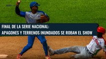 Final de la Serie Nacional entre apagones y estadios inundados