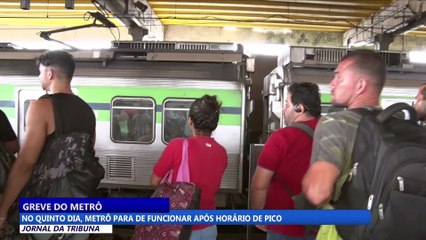 No quinto dia, metrô para de funcionar após horário de pico