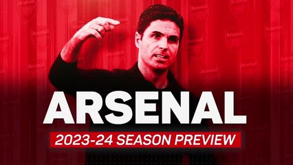 Arsenal 2023-24 preview: gunning for Man City