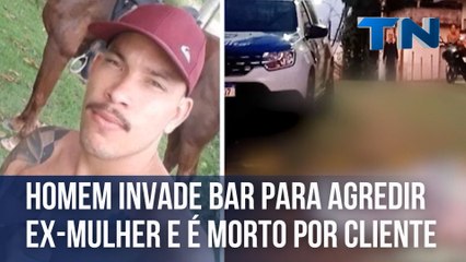 Homem invade bar para agredir ex-mulher e é morto por cliente
