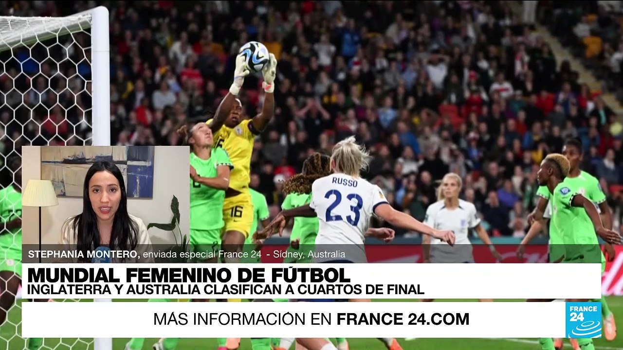 Informe desde Sídney: Inglaterra y Australia clasificaron a cuartos de final del Mundial FIFA 2023