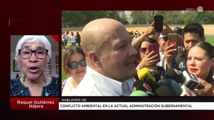 Conflicto ambiental en la actual administración gubernamental: Raquel Gutiérrez Nájera