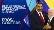 D'Avila analisa segunda visita de Maduro ao Brasil em dois meses | PRÓS E CONTRAS