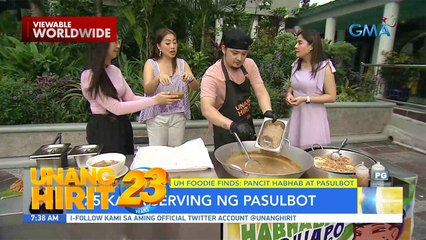 UH Foodie Finds - Pancit habhab at pasulbot ng Quiapo | Unang Hirit