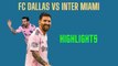 Football Video: FC Dallas vs Inter Miami 4-4 [PEN 3-5] Highlights #InterMiami .