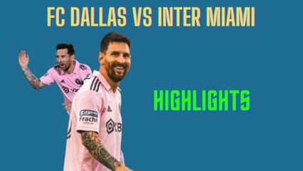 Football Video: FC Dallas vs Inter Miami 4-4 [PEN 3-5] Highlights #InterMiami .