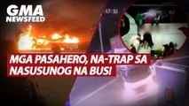 Mga pasahero, na-trap sa nasusunog na bus! | GMA News Feed