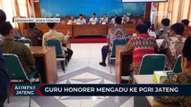 Guru Honorer Mengadu ke PGRI Jateng