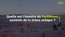 Parthénon : quelle est l’histoire de ce symbole de la Grèce antique ?