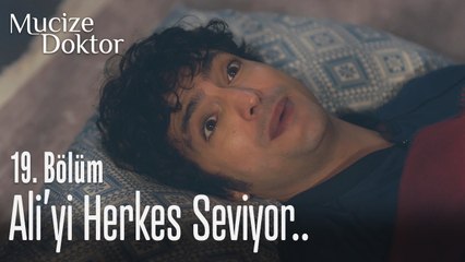 Ali'yi herkes seviyor.. - Mucize Doktor 19. Bölüm