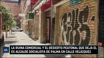 La ruina comercial y el desierto peatonal que deja el ex alcalde socialista de Palma en calle Velázquez