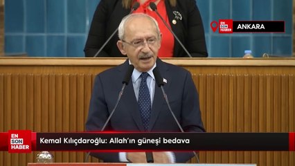 Kemal Kılıçdaroğlu: Allah'ın güneşi bedava