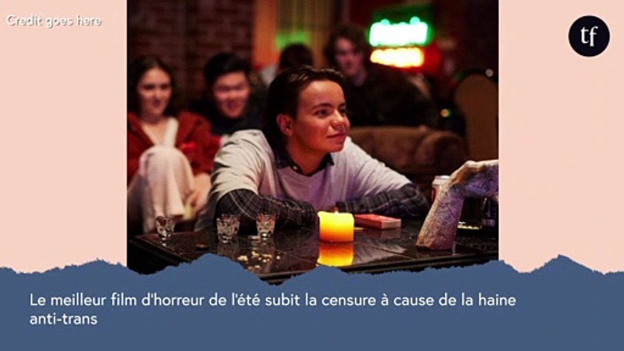 "Je ne suis pas une catégorie, je suis une personne" : le meilleur film d'horreur de l'été subit la censure à cause de la haine anti-trans