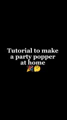 Tutorial to make a party popper at home | Homemade Inventions