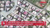 Cono aşiretine büyük operasyon! Araçlar peş peşe hareket etti